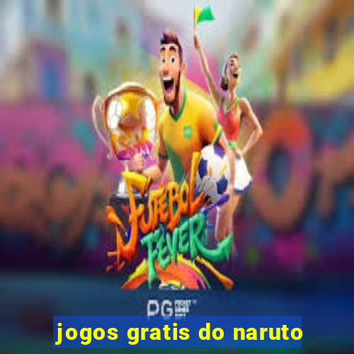 jogos gratis do naruto